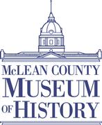 McLean County Museum of History McLean County Museum of History