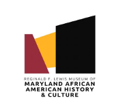 Reginald F. Lewis Museum of Maryland History & Culture Reginald F. Lewis Museum of Maryland History & Culture