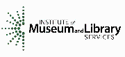 Institute of Museum and Library Services Institute of Museum and Library Services