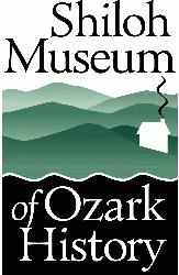 Shiloh Museum of Ozark History Shiloh Museum of Ozark History