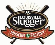 Louisville Slugger Factory and Museum Louisville Slugger Factory and Museum